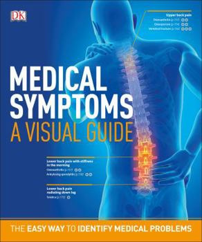 Paperback Medical Symptoms: A Visual Guide: The Easy Way to Identify Medical Problems Book