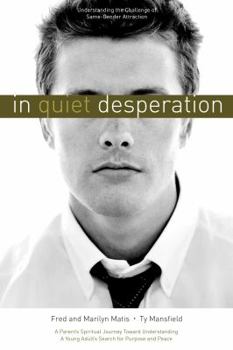 Paperback In Quiet Desperation: Understanding The Challenge Of Same-gender Attraction Book