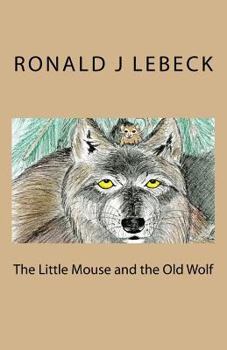 Paperback The Little Mouse and the Old Wolf Book