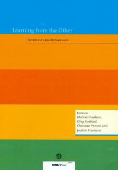 Paperback Learning from the Other: Intercultural Metalogues Book