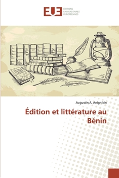 Paperback Édition et littérature au Bénin [French] Book