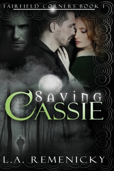 Saving Cassie - Book #1 of the Fairfield Corners