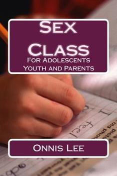 Paperback Sex Class: For Adolescents Youth and Parents Book
