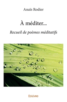 Paperback À méditer...: Recueil de poèmes méditatifs [French] Book