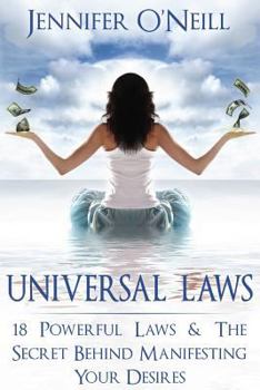 Paperback Universal Laws: 18 Powerful Laws & The Secret Behind Manifesting Your Desires Book