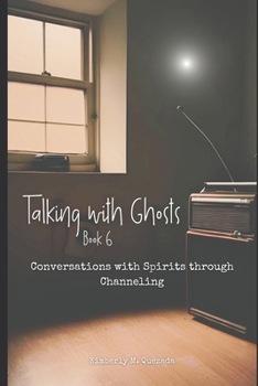 Talking with Ghosts: Book 6