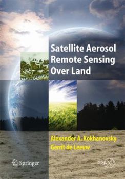 Paperback Satellite Aerosol Remote Sensing Over Land Book