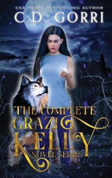 Hardcover The Complete Grazi Kelly Novel Series Book