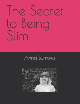Paperback The Secret to Being Slim Book