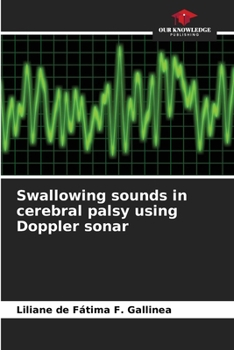 Paperback Swallowing sounds in cerebral palsy using Doppler sonar Book