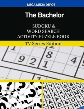 Paperback The Bachelor Sudoku and Word Search Activity Puzzle Book: TV Series Edition Book