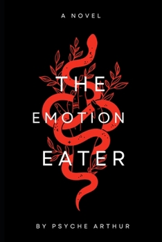 Paperback The Emotion Eater: Love, Fear And Eater Of Emotions Book