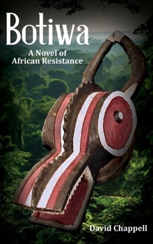 Hardcover BOTIWA: A Novel of African Resistance Book