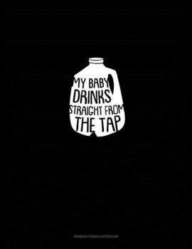 Paperback My Baby Drink Straight From The Tap: Genkouyoushi Notebook Book