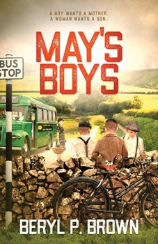 Paperback May's Boys: A boy wants a mother, a woman wants a son... Book