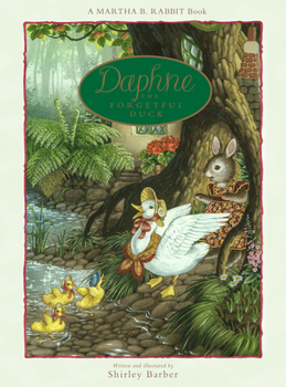 Martha B. Rabbit and Daphne the Forgetful Duck - Book  of the Martha B. Rabbit