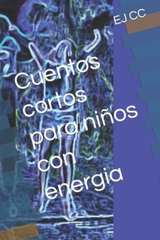 Paperback Cuentos cortos para niños con energia [Spanish] Book