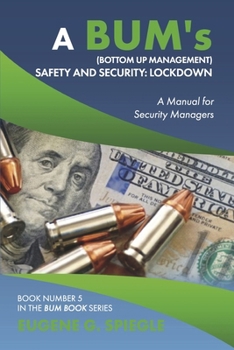 Safety and Security Lockdown: A BUM Book