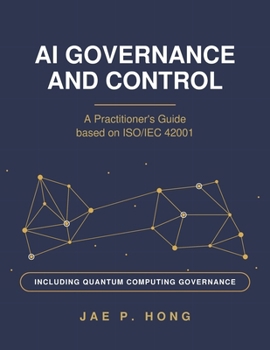 Paperback AI Governance and Control: A Practitioner's Guidance Based on ISO/IEC 42001 Book