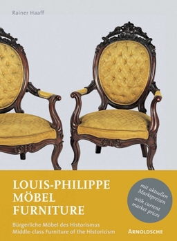 Hardcover Louis-Philippe Furniture: Middle-Class Furniture of the Historicism Book