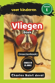 Charles en de Jungle: Vliegen boek voor kinderen (insectenboek) (Dutch Edition)