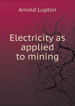 Paperback Electricity as applied to mining Book