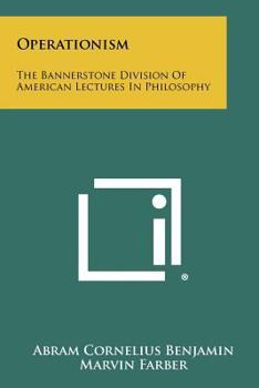 Operationism: The Bannerstone Division of American Lectures in Philosophy