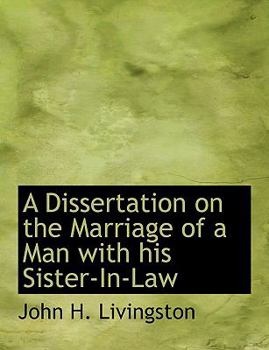 Paperback A Dissertation on the Marriage of a Man with His Sister-In-Law Book
