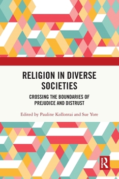 Paperback Religion in Diverse Societies: Crossing the Boundaries of Prejudice and Distrust Book