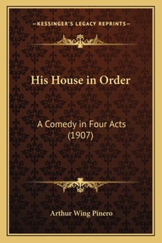 Paperback His House in Order: A Comedy in Four Acts (1907) Book