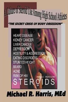 Paperback A Culture of Steroid Use Among High School Athletes Book