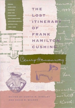 Hardcover The Lost Itinerary of Frank Hamilton Cushing Book