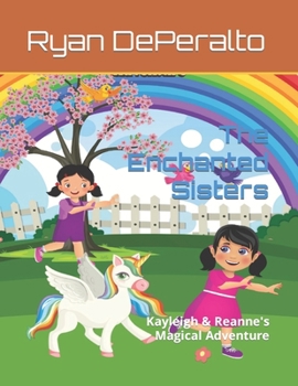 Paperback The Enchanted Sisters: Kayleigh & Reanne's Magical Adventure Book