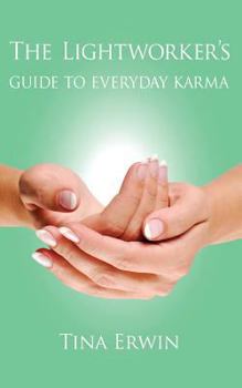 Paperback The Lightworker's Guide to Everyday Karma: A Karmic Savings and Loan Series Book