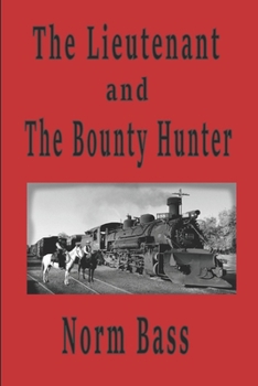 Paperback The Lieutenant and The Bounty Hunter Book