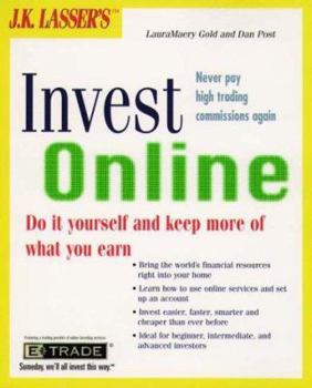 Paperback J. K. Lasser's Invest Online: Do-It-Yourself and Keep More of What You Earn Book