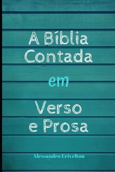 Paperback A Bíblia Contada Em Verso E Prosa [Portuguese] Book