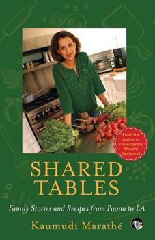 Paperback Shared Tables: Family Stories and Recipes from Poona to LA Book