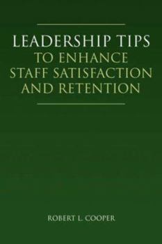 Paperback Leadership Tips to Enhance Staff Satisfaction and Retention Book