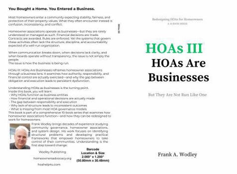 HOAs III: HOAs Are Businesses: But They Are Not Run Like One (Redesigning HOAs for Homeowners)