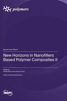 Hardcover New Horizons in Nanofillers Based Polymer Composites II Book