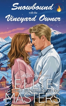Snowbound with the Vineyard Owner (Angel's Peak)