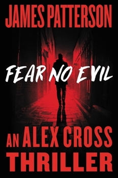 Fear No Evil: An Alex Cross Thriller - Book #29 of the Alex Cross