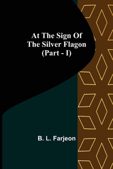 Paperback At the Sign of the Silver Flagon (Part - I) Book