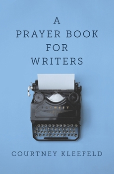 Paperback A Prayer Book for Writers Book