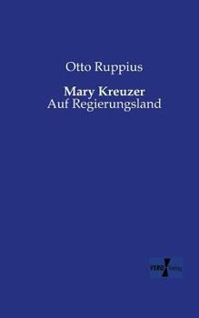 Paperback Mary Kreuzer: Auf Regierungsland [German] Book
