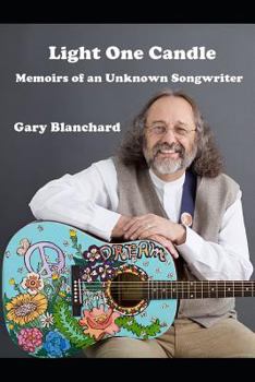 Paperback Light One Candle: Memoirs of an Unknown Songwriter Book