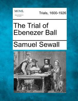 Paperback The Trial of Ebenezer Ball Book