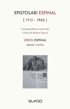 Paperback Epistolari Espinal (1915 - 1965): Correspondència conservada a l'arxiu de Marian Espinal [Catalan] Book