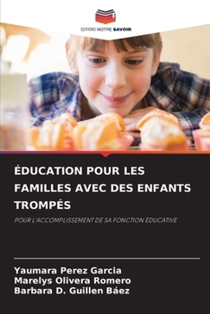 Paperback Éducation Pour Les Familles Avec Des Enfants Trompés [French] Book